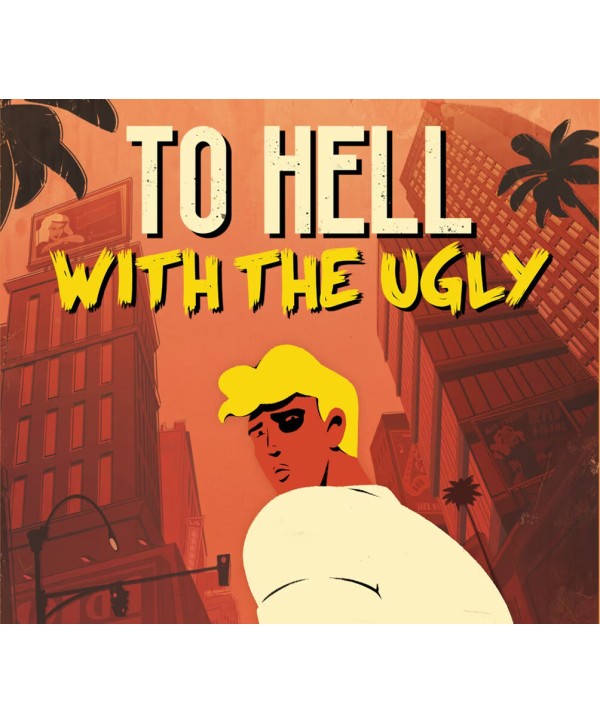 To Hell With The Ugly Steam Key GLOBAL